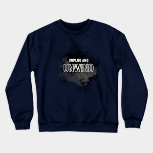 Unplug and Unwind Crewneck Sweatshirt